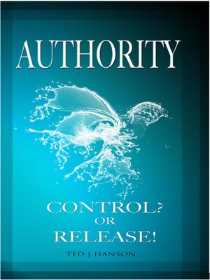 cover image of Authority--Control? or Release!